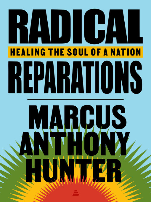 Title details for Radical Reparations by Marcus Anthony Hunter - Available